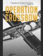 Operation Crossbow - Preview