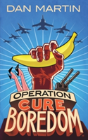 Operation Cure Boredom - Preview