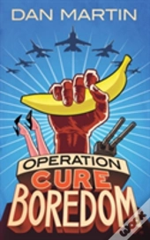 Operation Cure Boredom