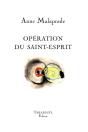 Operation Du Saint-Esprit - Anne Malaprade - Preview