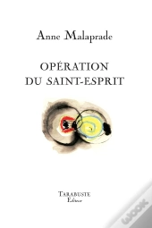 Operation Du Saint-Esprit - Anne Malaprade