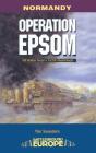 Operation Epsom - Preview