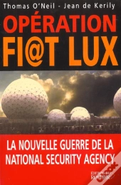 Operation Fi T Lux - La Nouvelle Guerre De La National Security Agency