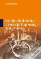 Operation Fundamentals In Bioreactor Engineering Â€“ Fluid Dynamics