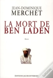 Operation Geronimo : Le Recit De L'Assaut Contre Ben Laden