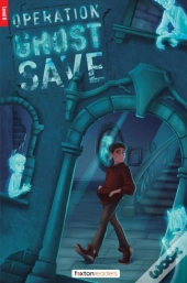 Operation Ghost Save - Foxton Reader Level-6 (2300 Headwords B2/C1) With Free Online Audio