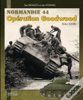Opération Goodwood Tome 1 ; Normandie, Juillet