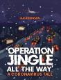 'Operation Jingle All The Way' - A Coronavirus Tale - Preview