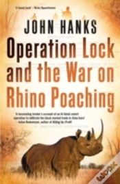 Capa do artigo Operation Lock & The War On Rhino Poachi