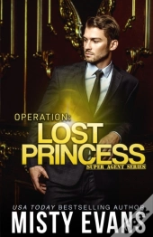 Operation Lost Princess, Super Agent Romantic Suspense Series Book 4