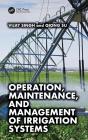 Operation, Maintenance, And Management Of Irrigation Systems - Preview