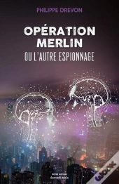 Operation Merlin - Ou L'Autre Espionnage