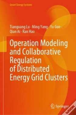 Capa do artigo Operation Modeling And Collaborative Regulation Of Distributed Energy Grid Clusters