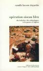 Opération Oiseau Bleu ; Des Kabyles, Des Ethnologues Et La Guerre D'Algérie - Preview