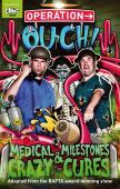 Operation Ouch: Medical Milestones And Crazy Cures