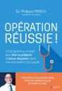 Opération Réussie ! : Un Programme Complet Pour Bien Se Préparer Et Mieux Récupérer Après Une Intervention Chirurgicale - Preview