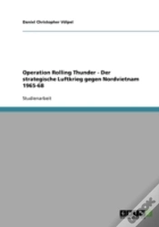 Capa do artigo Operation Rolling Thunder - Der Strategische Luftkrieg Gegen Nordvietnam 1965-68
