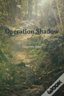 Operation Shadow