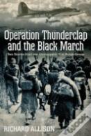 Operation Thunderclap And The Black March