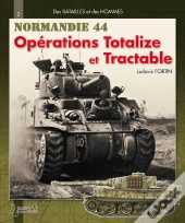 Opération Totalize-Tractable Tome 2 ; Normandie