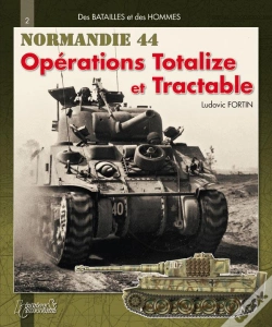 Capa do artigo Opération Totalize-Tractable Tome 2 ; Normandie