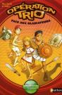 Operation Trio T.1: Face Aux Gadiateurs - Preview