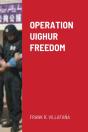 Operation Uighur Freedom - Preview