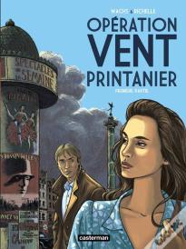 Opération Vent Printanier T.1