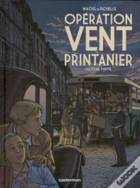 Opération Vent Printanier T.2