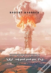 Operation Wappen: A War That Never Was