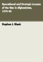 Operational And Strategic Lessons Of The War In Afghanistan, 1979-90 - Preview