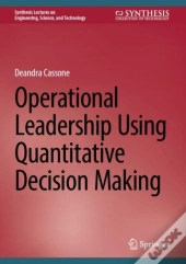 Operational Leadership Using Quantitative Decision Making
