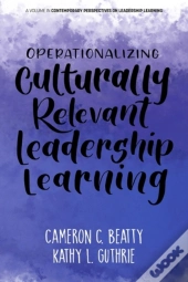 Operationalizing Culturally Relevant Leadership Learning
