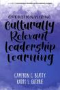 Operationalizing Culturally Relevant Leadership Learning - Preview