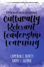 Operationalizing Culturally Relevant Leadership Learning - Preview