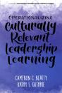 Operationalizing Culturally Relevant Leadership Learning - Preview