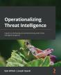 Operationalizing Threat Intelligence - Preview