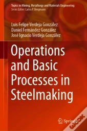 Operations And Basic Processes In Steelmaking