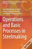 Operations And Basic Processes In Steelmaking