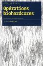 Opérations Biohardcores - Preview