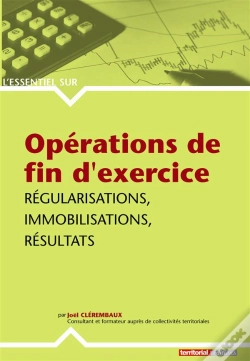 Capa do artigo Opérations De Fin D'Exercice : Régularisations, Immobilisations, Résultats