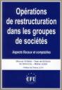 Operations De Restructurations Dans Les Groupes De Societes.Aspects Fiscaux Et Comptables - Preview