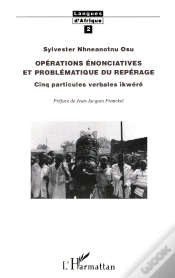 Capa do artigo Opérations Énonciatives Et Problématique Du Repérage ; Cinq Particules Verbales Ikwéré
