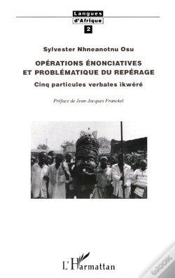 Capa do artigo Opérations Énonciatives Et Problématique Du Repérage ; Cinq Particules Verbales Ikwéré