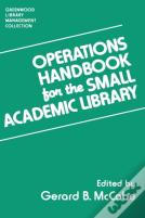 Operations Handbook For The Small Academic Library