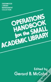 Operations Handbook For The Small Academic Library