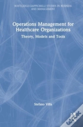 Operations Management For Healthcare Organizations