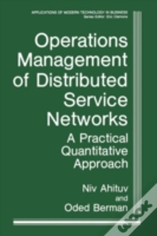 Operations Management Of Distributed Service Networks