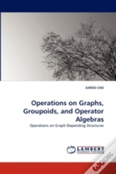 Operations On Graphs, Groupoids, And Operator Algebras