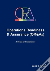 Operations Readiness & Assurance (Or&A)